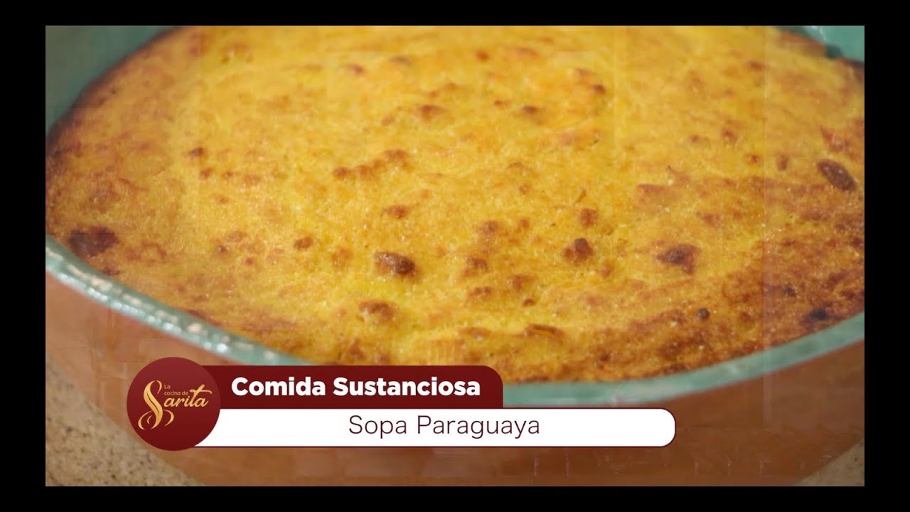 La cocina de Sarita - Sopa paraguaya