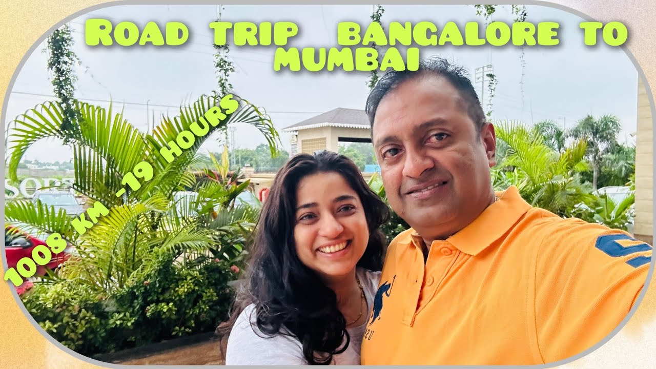 ROAD TRIP BANGALORE TO MUMBAI  1008 KM -19 HOURS  
