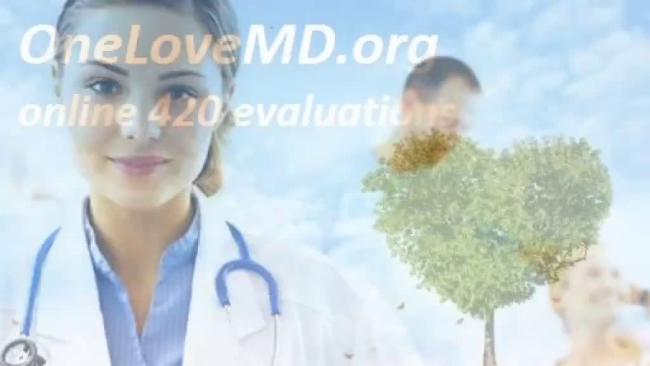 420 Doctors Online California | OneLoveMD.org