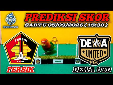 GALAXY123 x apijaya - PERSIK KEDIRI VS DEWA UNITED || BRI SUPER LEAGUE 2026/2027 || PREDIKSI SKOR