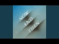 Miniature de la vidéo de la chanson Now And Then