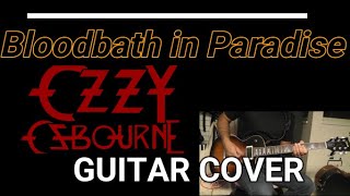 OZZY OSBOURNE /Bloodbath in Paradise Guitar  Cover by Chiitora