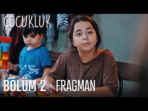 Çocukluk 2. Bölüm Fragmanı