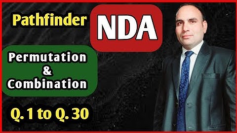 NDA PATHFINDER PERMUTATIONS & COMBINATION SOLUTIONS/NDA EXAM PREPARATION VIDEO|P&C for NDA