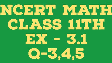 Class 11 Chapter 3 Exercise 3.1 (Q3,Q4,Q5) Trigonometric Functions | Class 11 Maths Ex. 3.1 NCERT