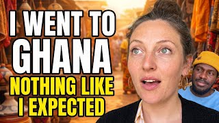 I Went To Ghana — It Was Nothing Like I Expected