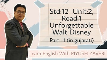 Std:12-Unit:2- Read:1 Unforgettable Walt Disney ( in gujarati)Part : 1