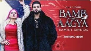 BAMB AAGYA Official Video Gur Sidhu  Jasmine Sandlas  New Punjabi Song 2022  Punjabi So