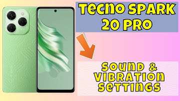 Sound & Vibration Settings Tecno Spark 20 Pro || How to change the settings of Sound & Vibration