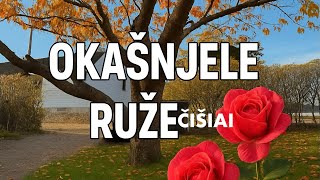 ČIŠIAI - Okašnjele ruže