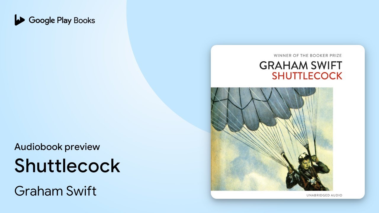Shuttlecock by Graham Swift · Audiobook preview