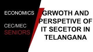 (17TH AUG 2020) GROWTH & PERSPECTIVE OF IT SECTOR IN TELANGANA