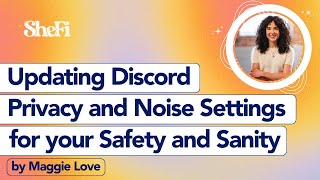 Updating Discord Privacy and Noise Settings for your Safety and Sanity