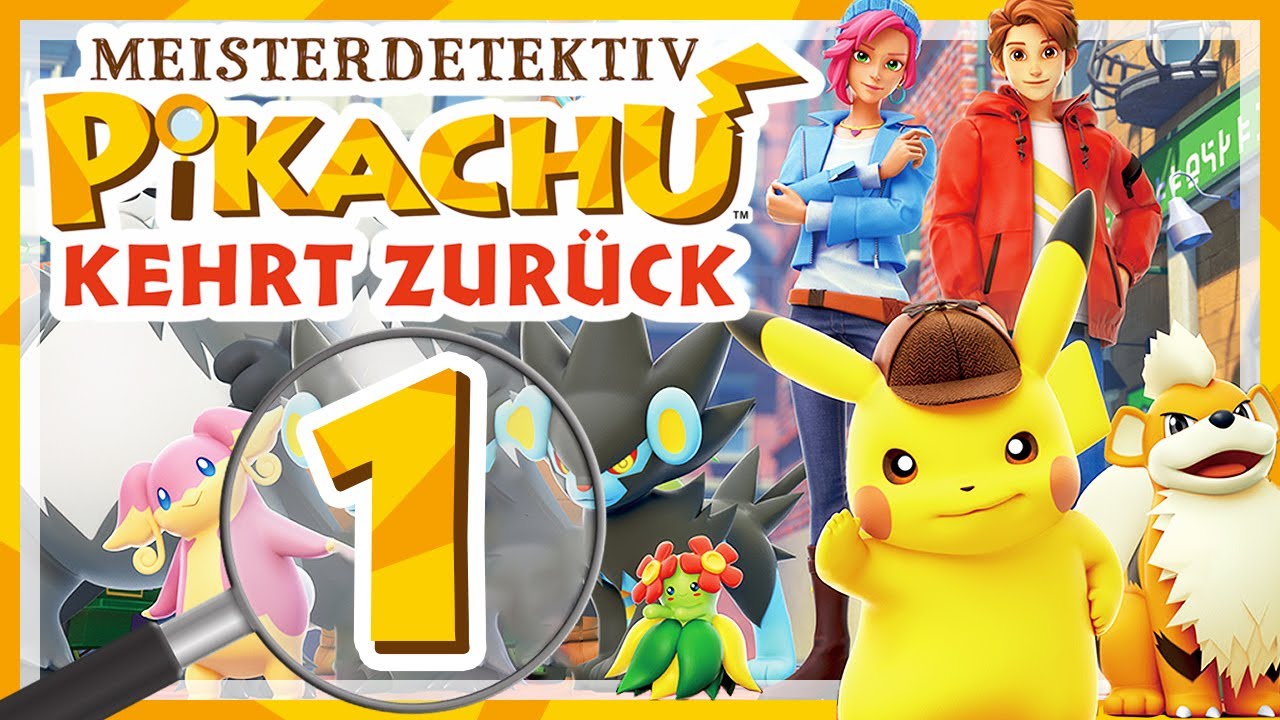 MEISTERDETEKTIV PIKACHU KEHRT ZURÜCK 01 Meisterdetektiv Switch-Comeback für - YouTube Pikachu! 