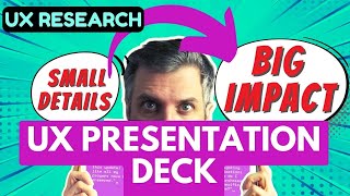 UX Research: 10 Tips to Improve Your UX Presentation Deck