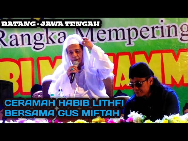 Ceramah Habib Luthfi Bersama Gus Miftah Di Batang Jawa Tengah Youtube