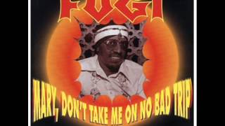 Video thumbnail of "Fugi  - Mary, Don't Take Me On No Bad Trip"