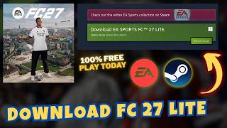 How to Download FC 27 Lite and Play FC 27 for Free on PC via Steam Store and EA App Windows 2027 ⁉️