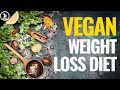 Losing Weight on a Vegan Diet - The Best Food Choices & Daily Schedule