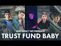 Trust Fund Baby - Why Don