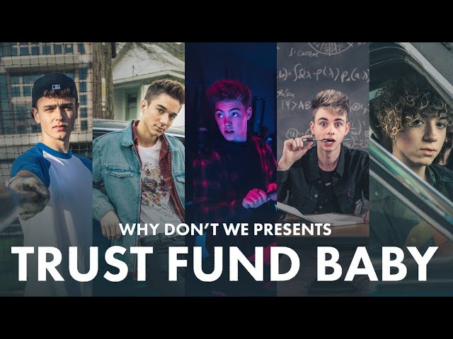 WHY DON'T WE - TRUST FUND BABY