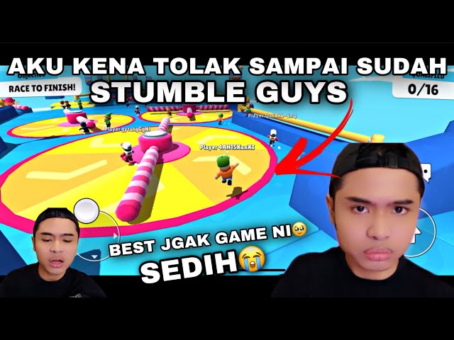 AKU KENA TOLAK JE SAMPAI SUDAH😭| BEST JGAK STUMBLE GUYS NI 😳❗️ class=