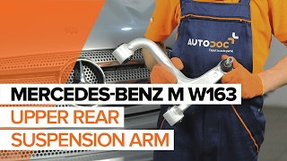 How to change upper rear suspension arm on MERCEDES-BENZ M W163 TUTORIAL | AUTODOC