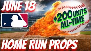 Best HOME RUN Picks | JUNE 18, 2026 | MLB Bets Predictions #mlbpickstoday  #mlbpicks #mlb