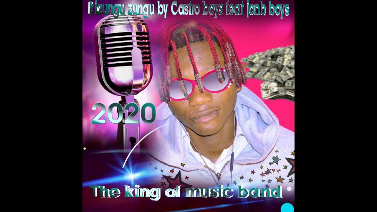 Castro boys ft jonh boys- kizungu zungu