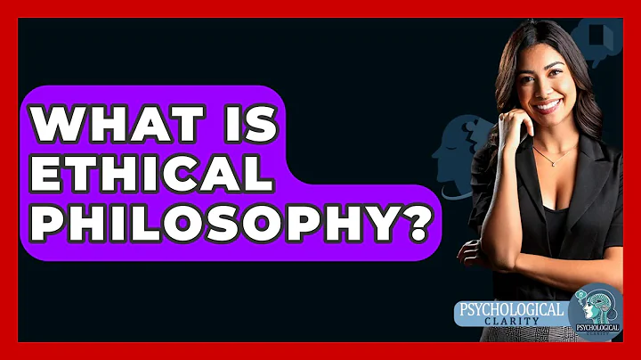 What Is Ethical Philosophy? - Philosophy Beyond