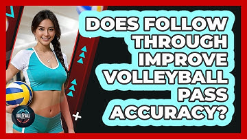 Does Follow Through Improve Volleyball Pass Accuracy?