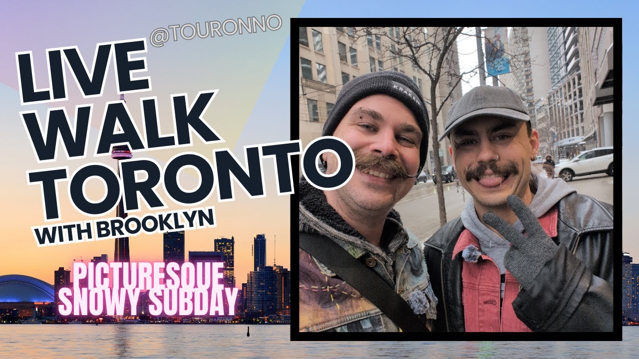 WALK LIVE TORONTO - The Downtown Explorer with BROOKLYN!