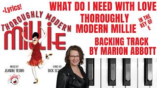What Do I Need With Love (Thoroughly Modern Millie) - Backing Track & Lyrics 🎹  *E*