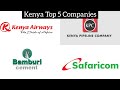 Kenya top 5 companies  ahmed raza info 