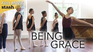 Being Grace | Dancers Drama | Full Movie | Audition