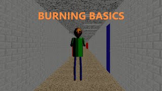BURNING BASICS (baldi's basics mod)