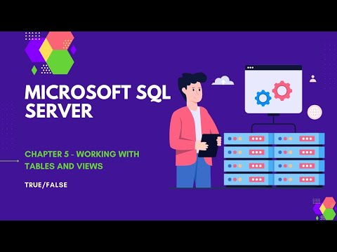 Microsoft SQL Server Chapter 5 - True/False video