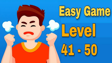 Easy Game Level 41- 50  Walkthrough Gameplay #easygame