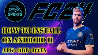 HOW TO INSTALL FC 24 APK AND OBB | HOW TO EXTRACT IN ANDROID 11