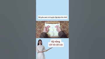 Kỹ năng cài và cởi cúc áo #cotiendaykynang