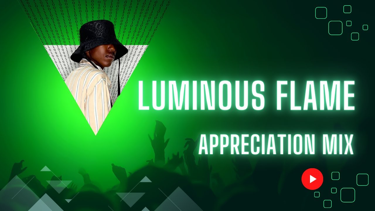LUMINOUS FLAME APPRECIATION MIX | MIXED AND COMPILED BY SM🅰️LL101