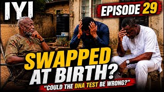 IYI EPISODE 29: SWAPPED AT BIRTH