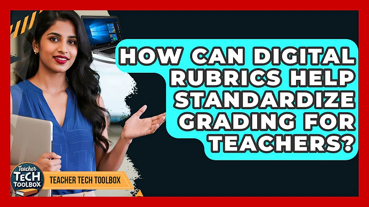 How Can Digital Rubrics Help Standardize Grading For Teachers? - Teacher Tech Toolbox