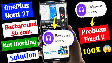oneplus nord 2T background stream not working problem solve | oneplus nord 2T smart sidebar