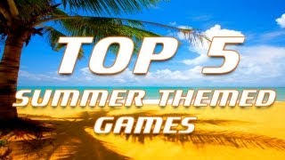 Top 5 - Summer Themed Video Games
Auddy07 and Garys Top 5 summer themed video games! Top 5 - Summer Themed Video Games