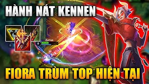 [LMHT Tốc Chiến] Fiora Hành Nát Kennen Trùm Top Hiện Tại Trong Liên Minh Tốc Chiến