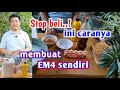 Stop beli  ini cara mudah membuat em4 sendiri