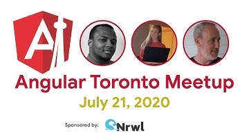 AngularToronto Meetup - July 21 - "from around the world" edition