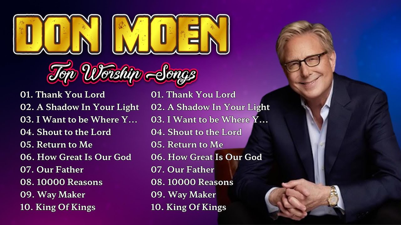 Don Moen Goodness Of God