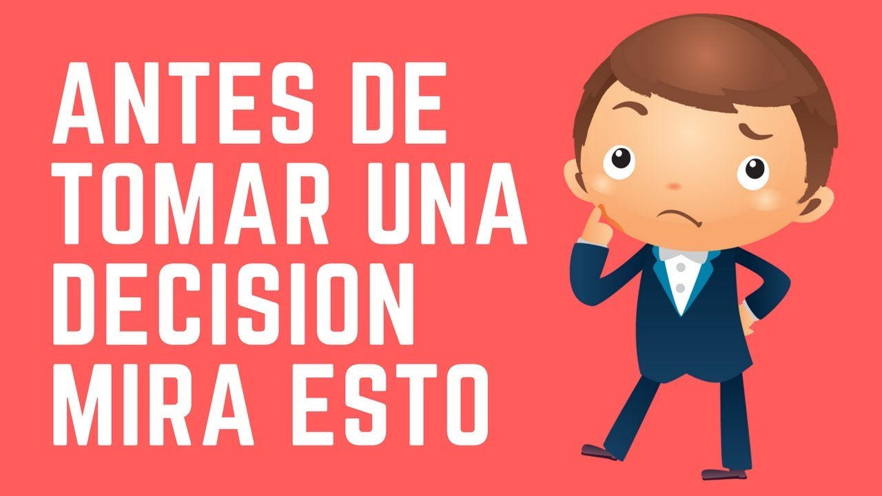 Antes de Tomar una decisión mira este video - Reflexión - YouTube